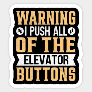 Warning I push all of the Elevator Buttons Sticker